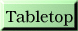 Tabletop